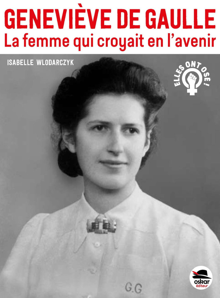 Geneviève de Gaulle - Isabelle Wlodarczyk - OSKAR