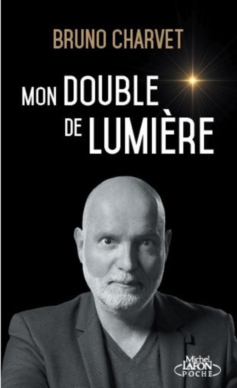 Mon double de lumière - Bruno Charvet - MICHEL LAFON PO