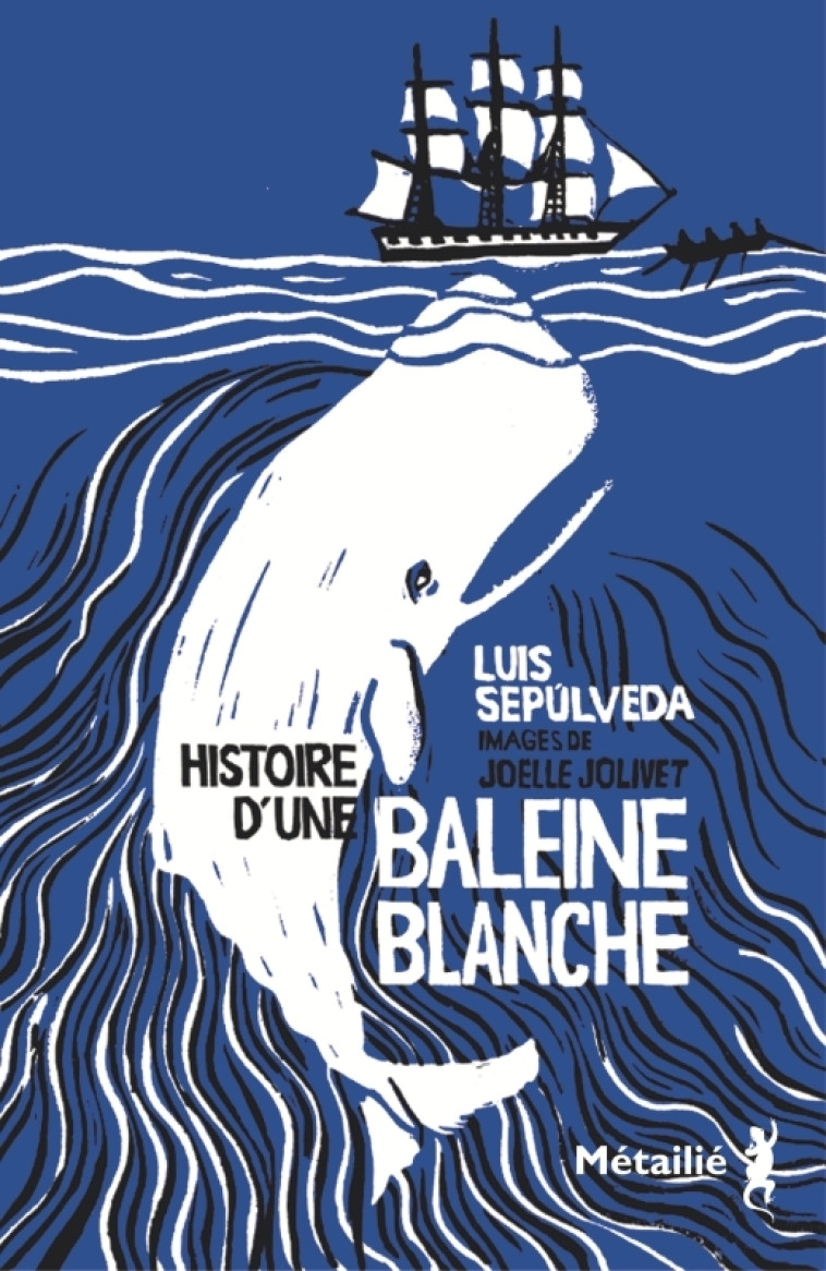 Histoire d'une baleine blanche - Luis Sepúlveda - METAILIE