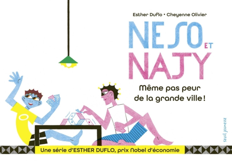 Neso et Najy Même pas peur de la grande ville ! - Esther Duflo - SEUIL JEUNESSE