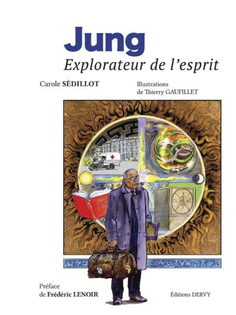 Jung, explorateur de l'esprit - Carole Sédillot - DERVY