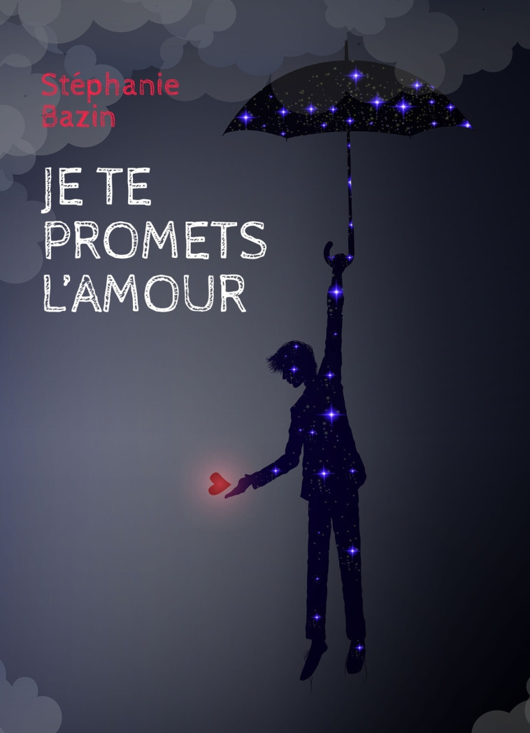 Je te promets l'amour - Stéphanie Bazin - LIBRINOVA