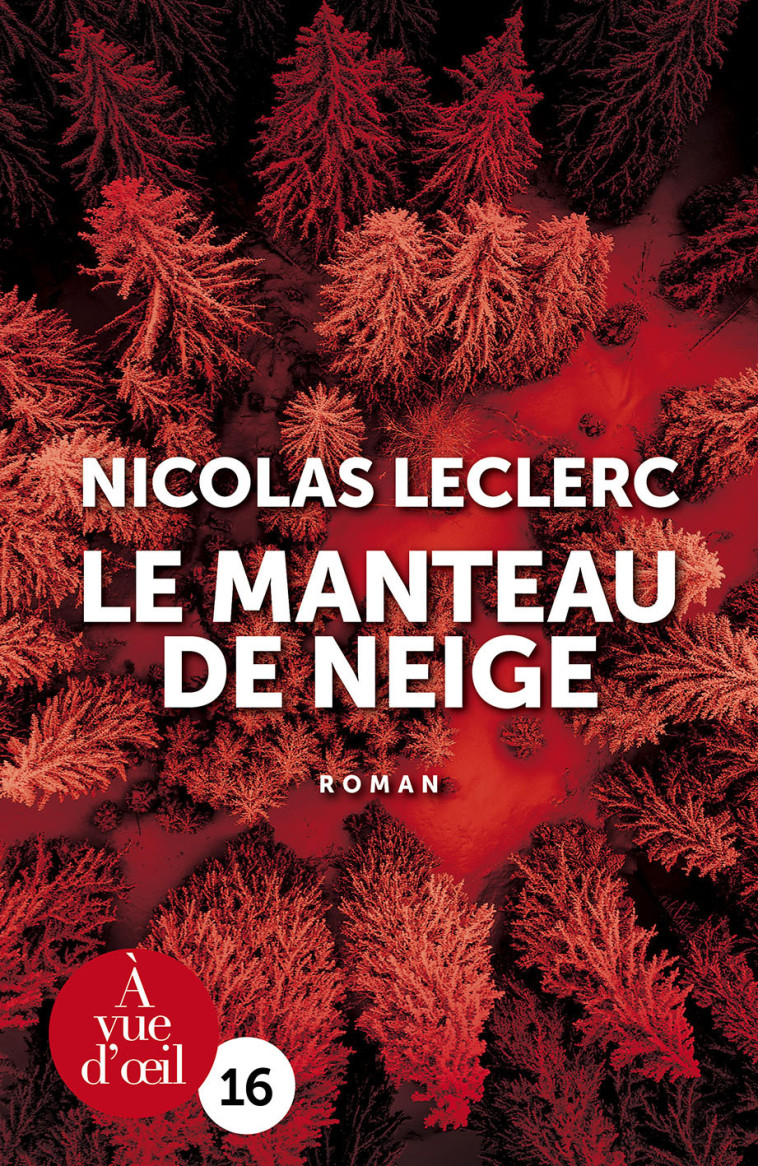 LE MANTEAU DE NEIGE - Nicolas Leclerc - A VUE D OEIL