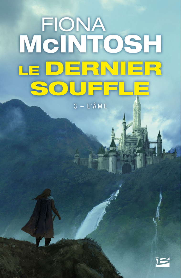 Le Dernier Souffle, T3 : L'Âme - Fiona McIntosh - BRAGELONNE