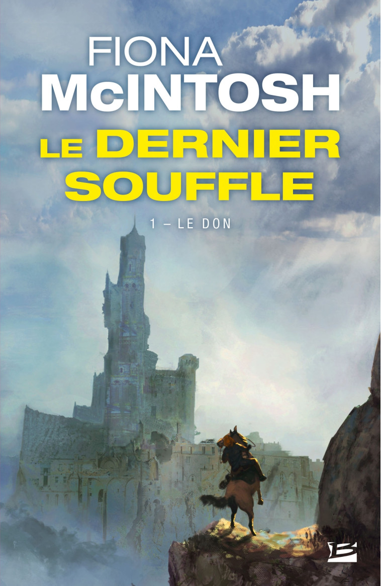 Le Dernier Souffle, T1 : Le Don - Fiona McIntosh - BRAGELONNE