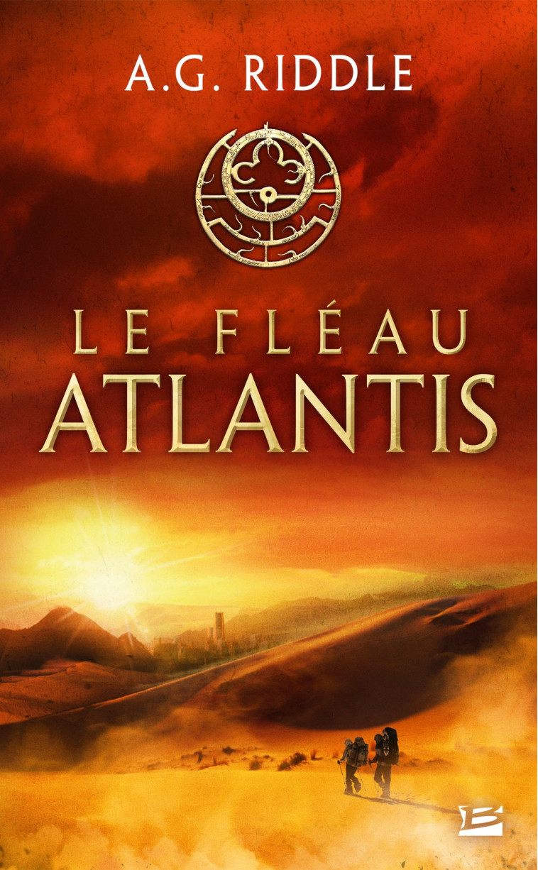 La Trilogie Atlantis, T2 : Le Fléau Atlantis - A.G. Riddle - BRAGELONNE