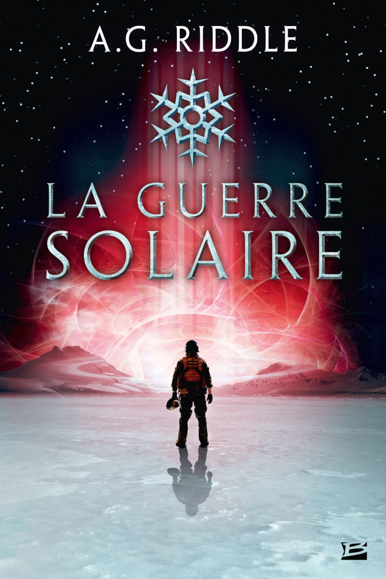 Winter World, T2 : La Guerre solaire - A.G. Riddle - BRAGELONNE