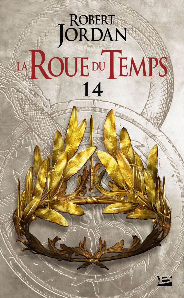 La Roue du Temps, T14 : Une couronne d'épées - deuxième partie - Robert Jordan - BRAGELONNE