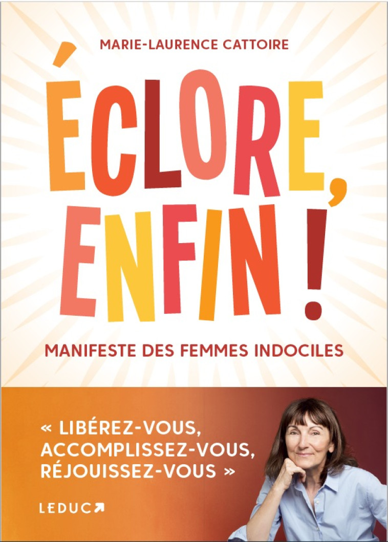 Eclore, enfin ! - Marie-Laurence Cattoire - LEDUC