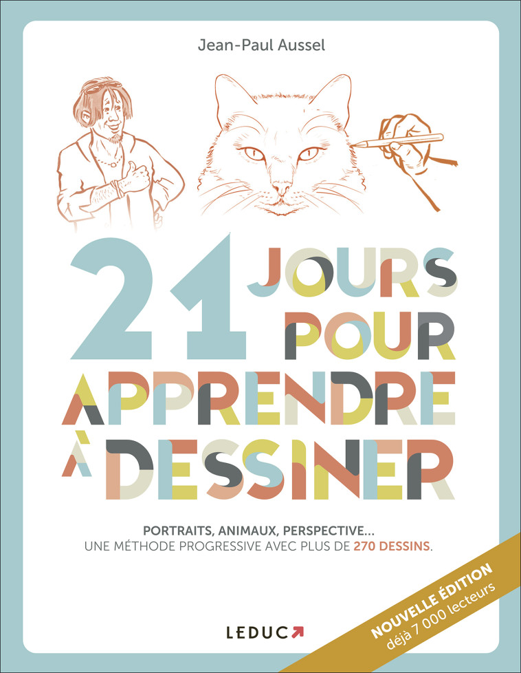 21 jours pour apprendre à dessiner  - Jean-Paul Aussel - LEDUC