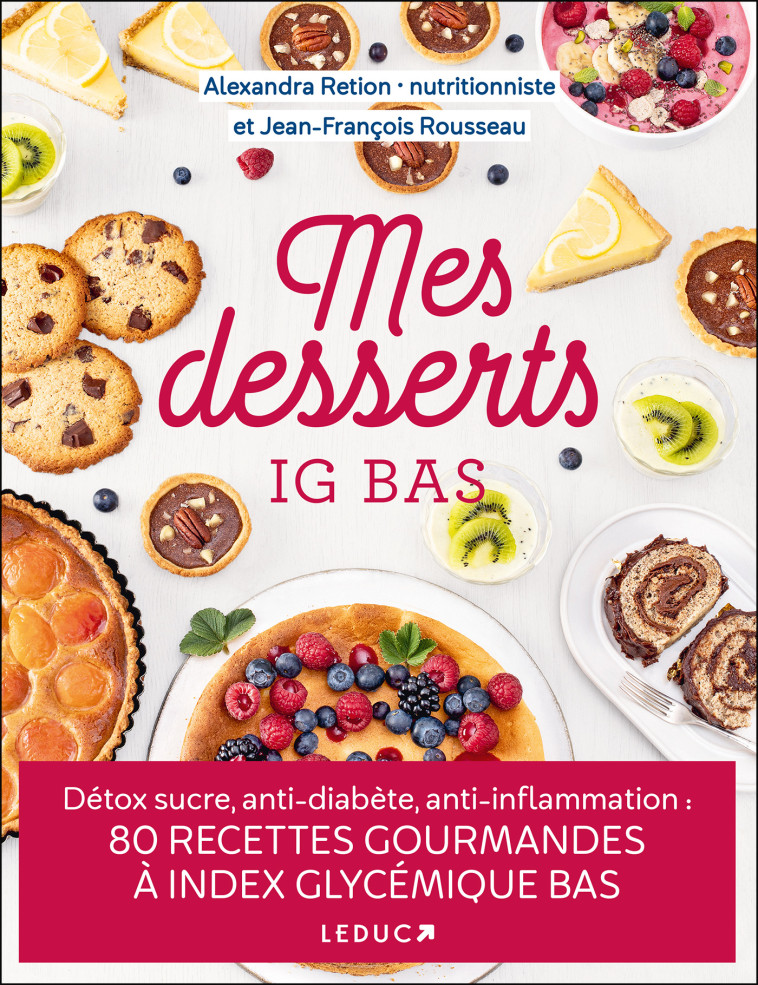 Mes desserts à IG bas - Alexandra Retion - LEDUC