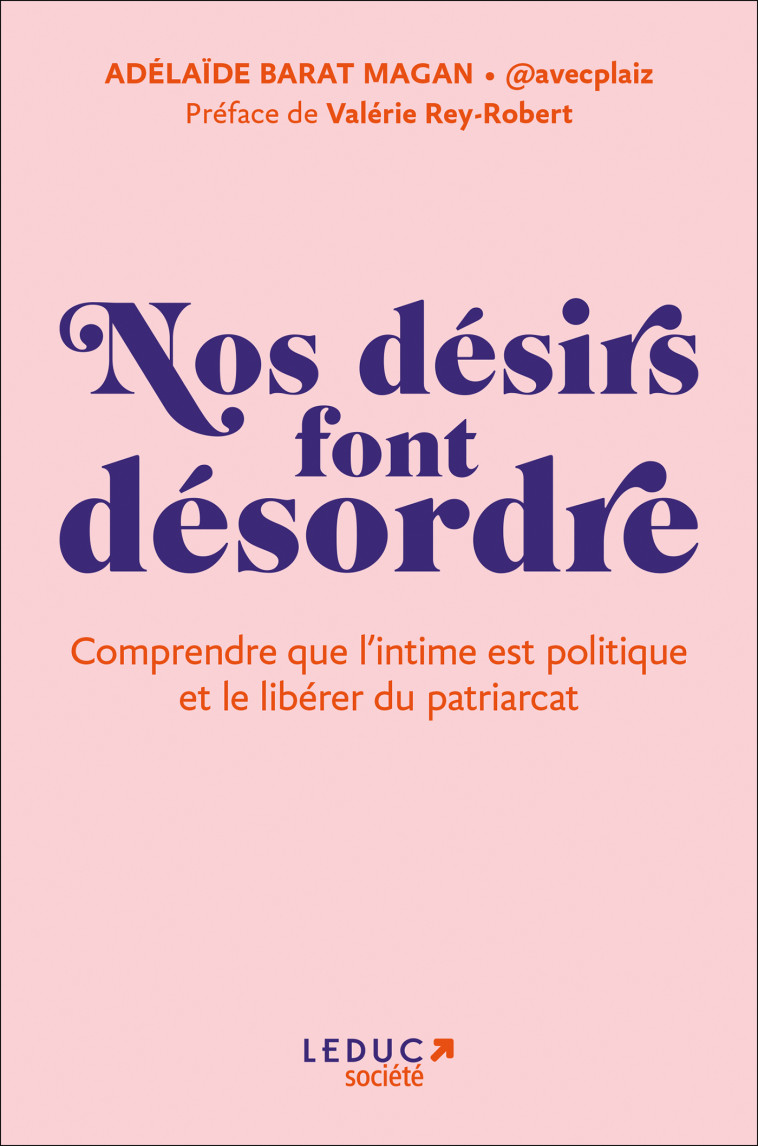 Nos désirs font désordre - Adélaïde Barat-Magan - LEDUC SOCIETE