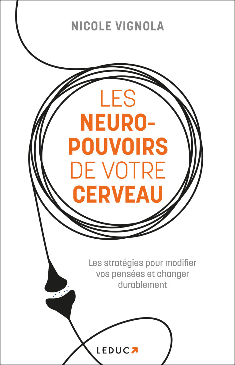 Les Neuro-pouvoirs de votre cerveau - Nicole Vignola - LEDUC