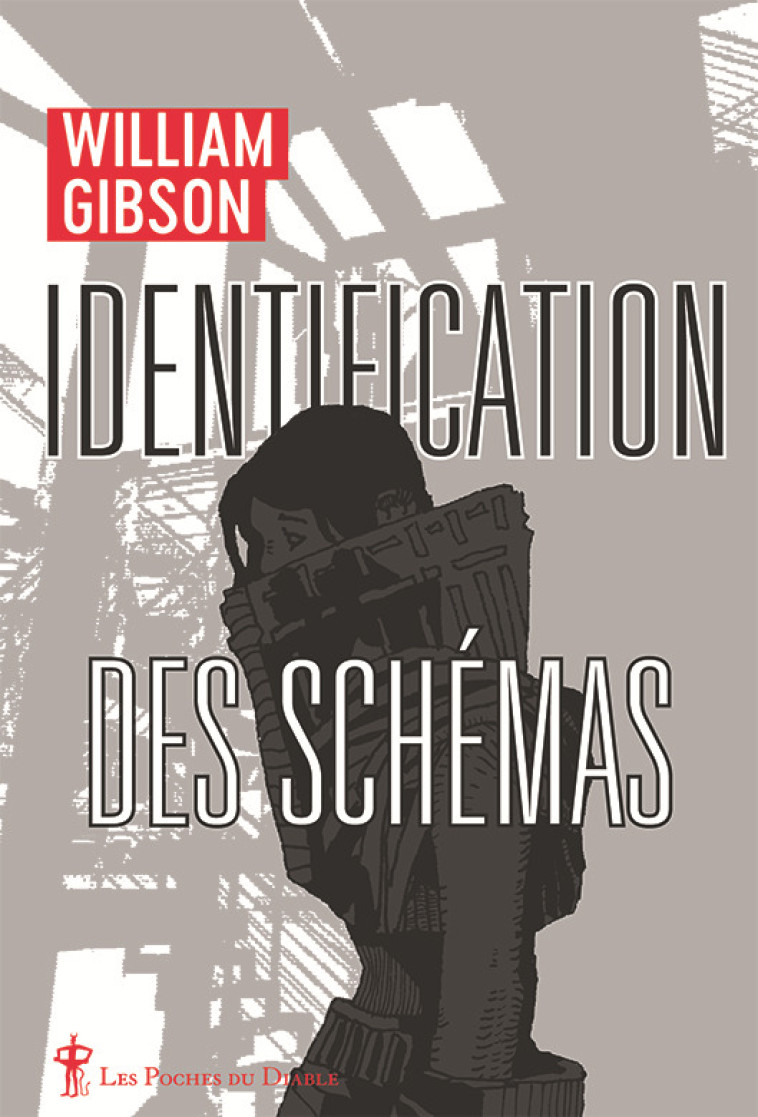 Identification des schémas - William Gibson - DIABLE VAUVERT