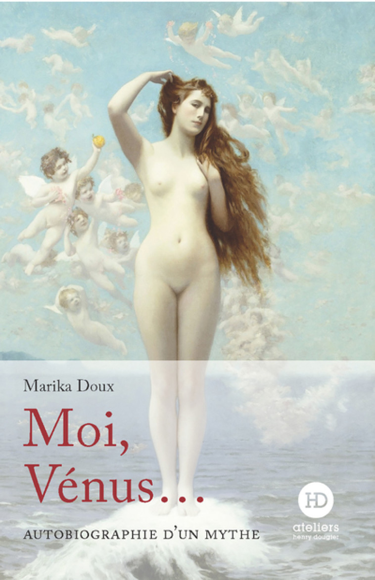 Moi, Vénus... - Marika Doux - HENRY DOUGIER