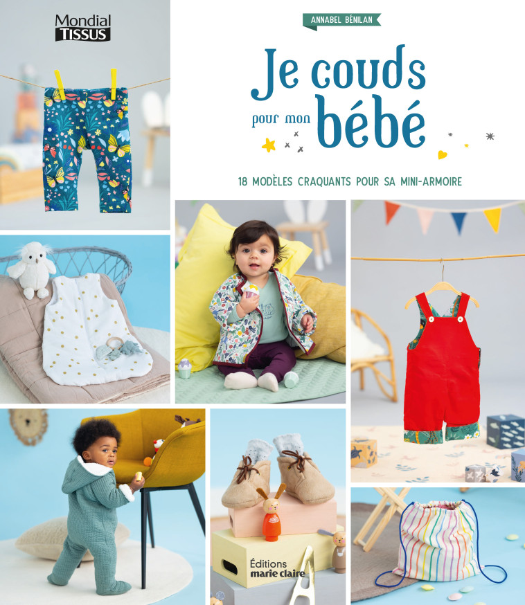 Je couds pour mon bébé -  Collectif - MARIE-CLAIRE