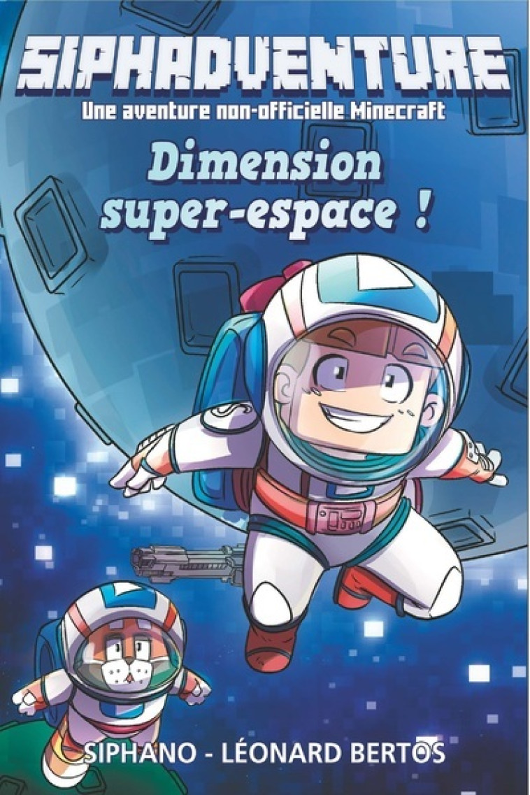 Siphadventure - Dimension super-espace ! - Tome 2 - Léonard Bertos - 404 EDITIONS