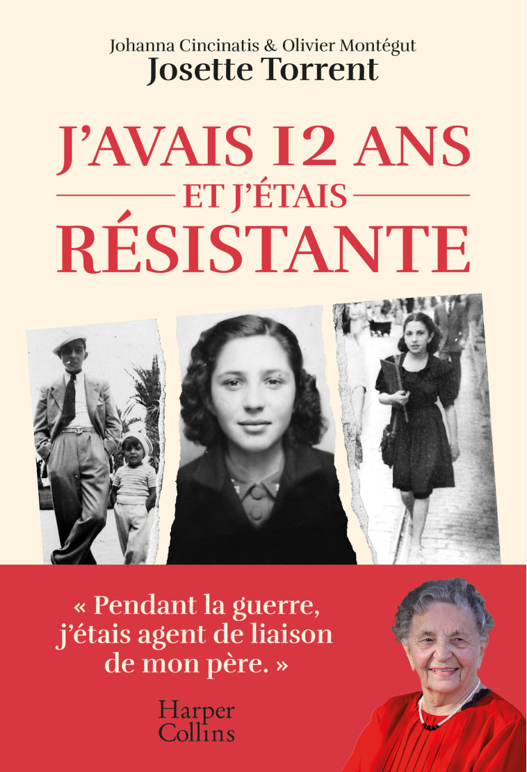 J'avais 12 ans et j'étais résistante - Josette Forgues Torrent - HARPERCOLLINS