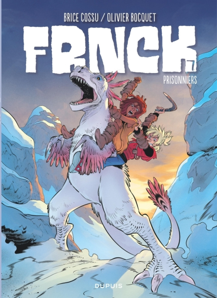 FRNCK - Tome 7 - Prisonniers -  Bocquet Olivier - DUPUIS