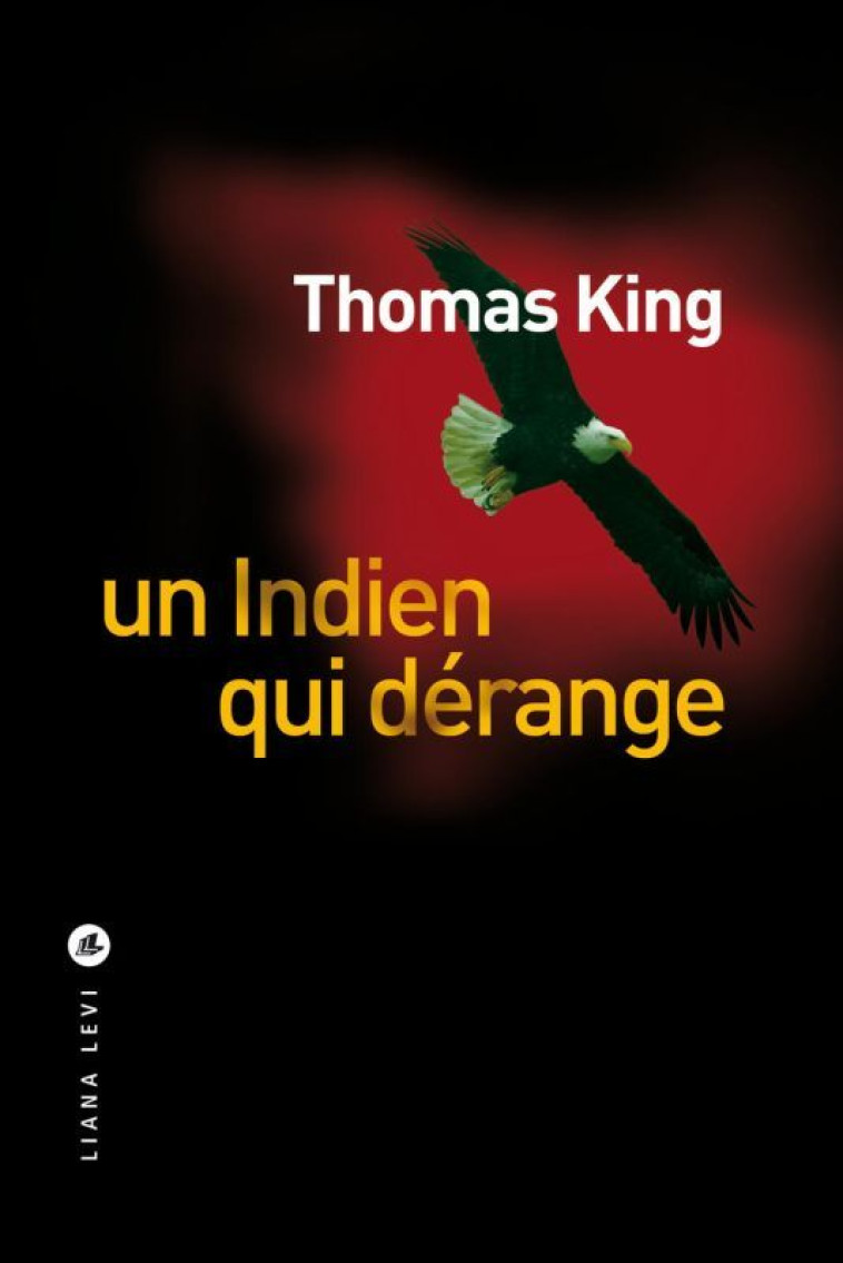 Un indien qui dérange -  KING THOMAS - LEVI