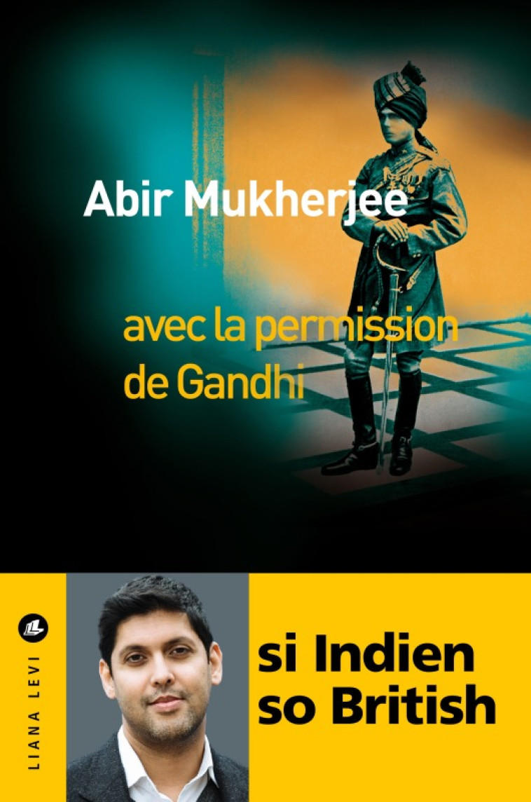 Avec la permission de Gandhi - Abir Mukherjee - LEVI