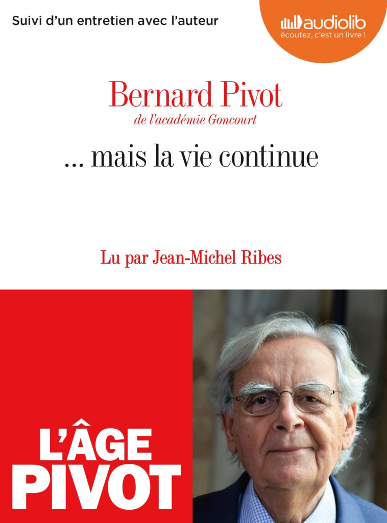 ... mais la vie continue - Bernard Pivot - AUDIOLIB