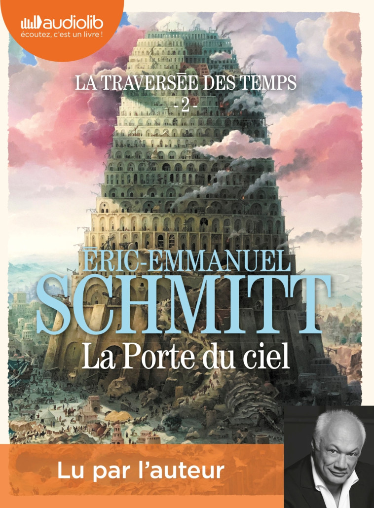 La Porte du ciel - La Traversée des temps, tome 2 - Éric-Emmanuel Schmitt - AUDIOLIB