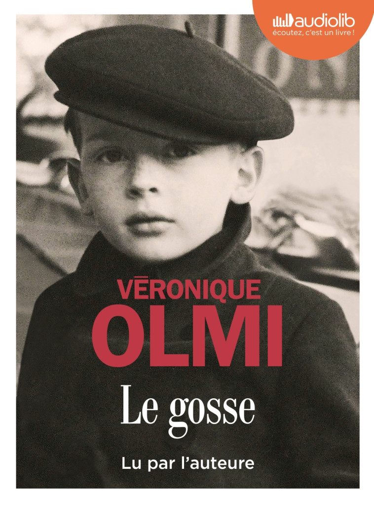 Le Gosse - Véronique Olmi - AUDIOLIB