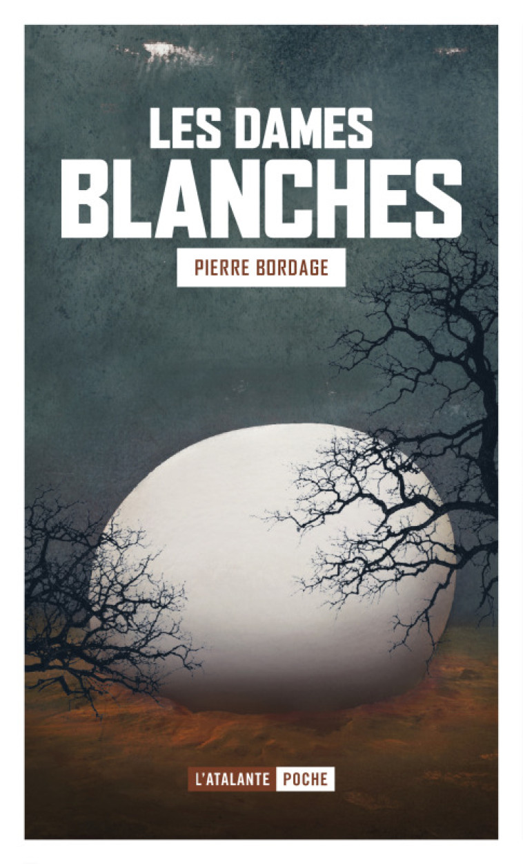 Les dames blanche - Pierre Bordage - ATALANTE