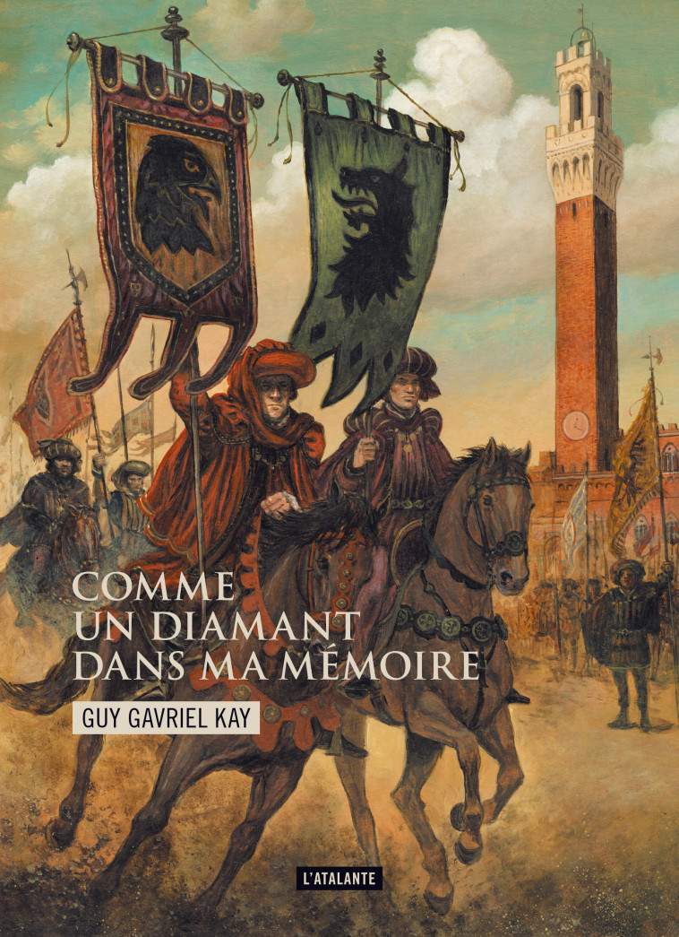 Comme un diamant dans ma mémoire - Guy Gavriel Kay - ATALANTE