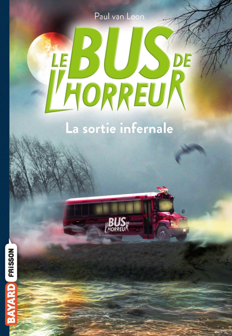 Le bus de l'horreur, Tome 01 - Paul Van Loon - BAYARD JEUNESSE