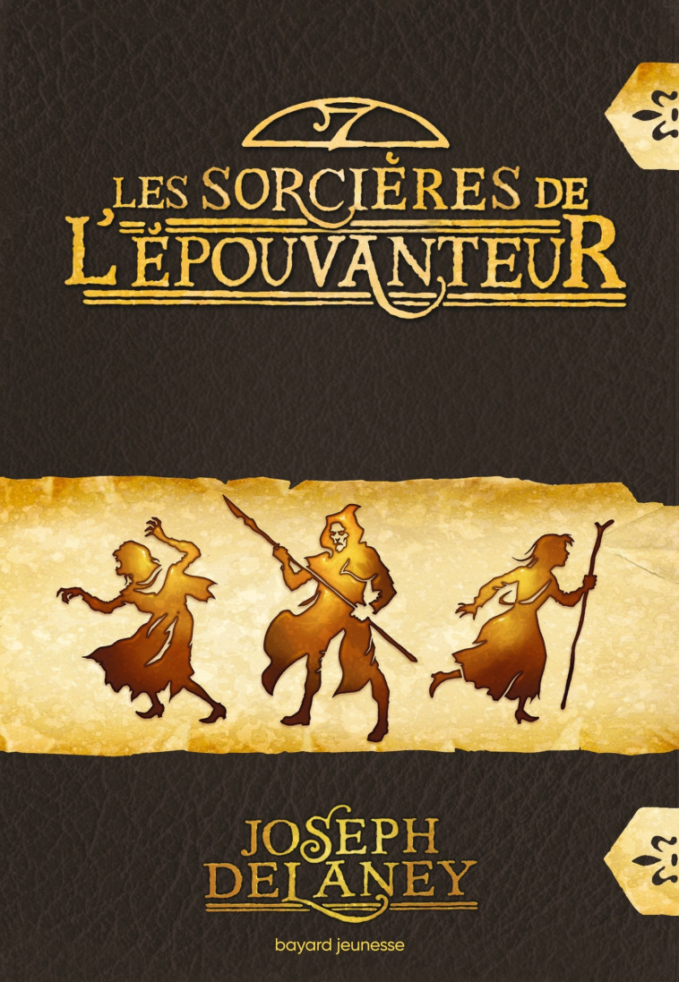 Les sorcières de l'Épouvanteur - Joseph Delaney - BAYARD JEUNESSE