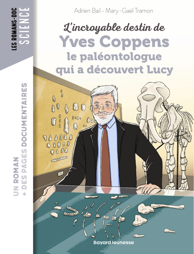 L'incroyable destin d'Yves Coppens, le paléontologue qui a découvert Lucy - Adrien Bail - BAYARD JEUNESSE