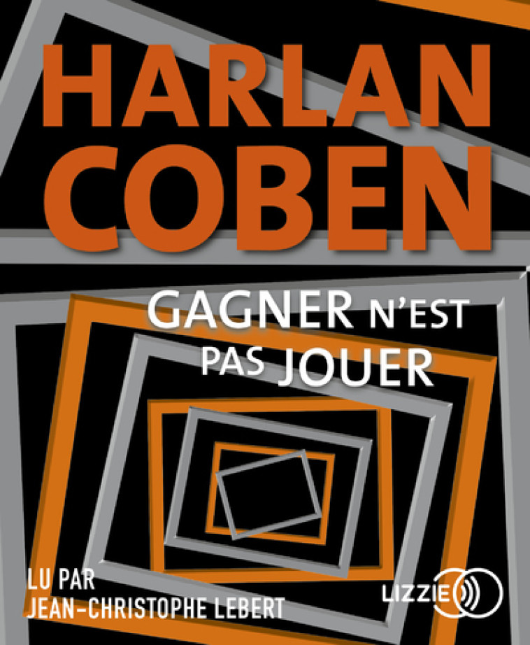 Gagner n'est pas jouer - Harlan Coben - LIZZIE