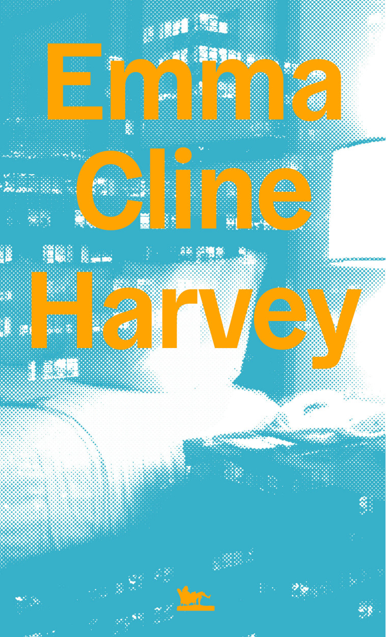 Harvey - Emma Cline - TABLE RONDE