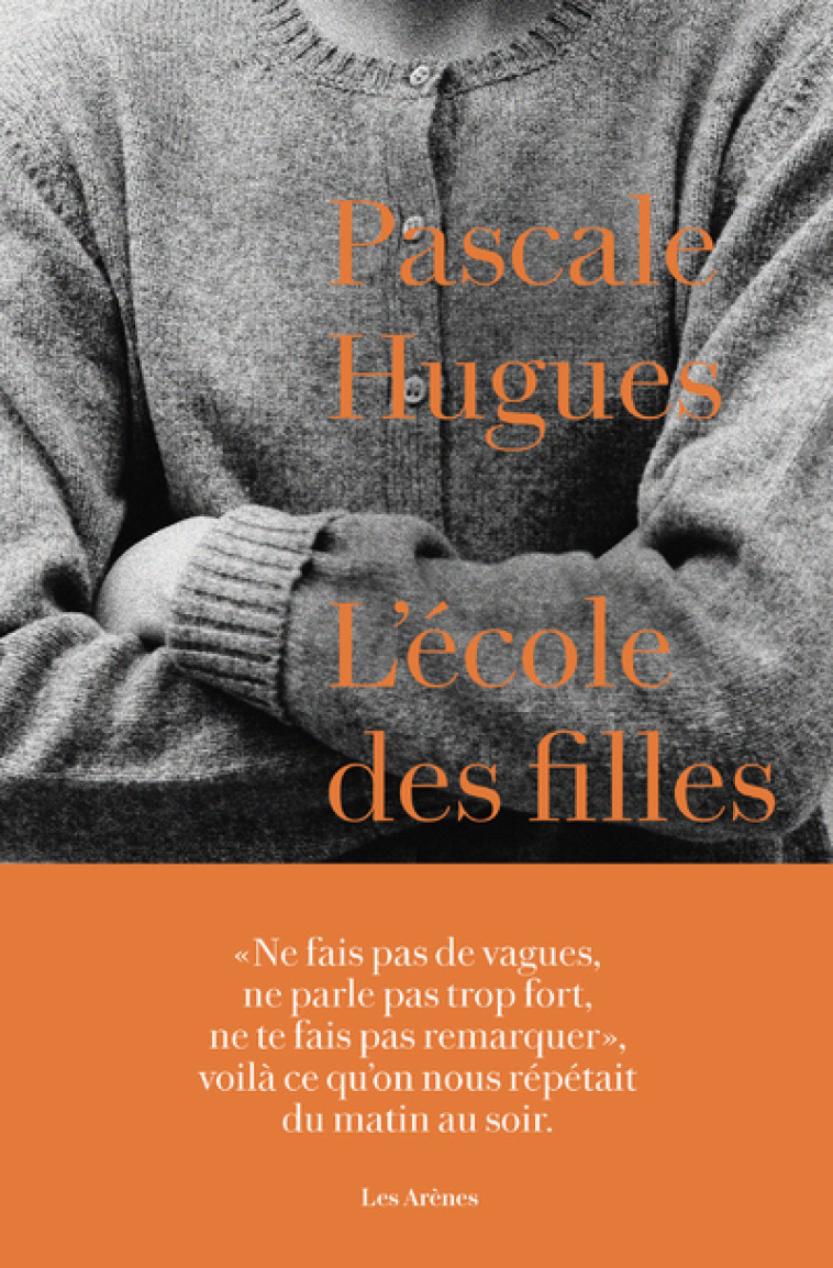 L'Ecole des filles - Pascale Hugues - ARENES