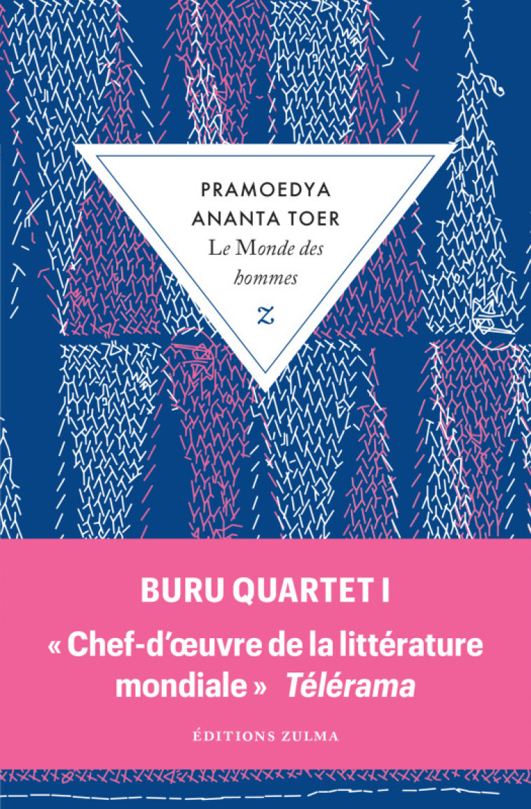 Le monde des hommes - Buru Quartet 1 - Pramoedya Ananta Toer - ZULMA