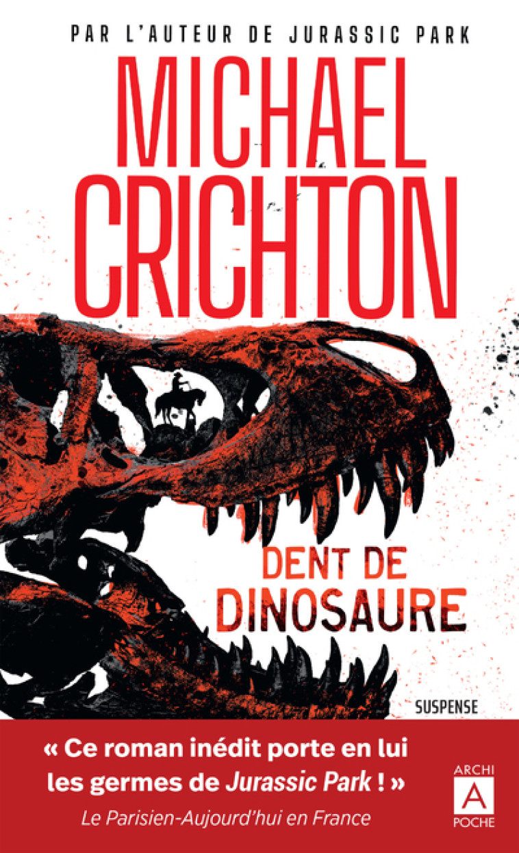 Dent de dinosaure - Michael Crichton - ARCHIPOCHE