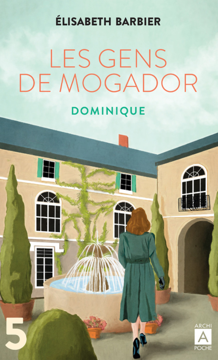 Les gens de Mogador - Dominique - Tome 5 - Elisabeth Barbier - ARCHIPOCHE