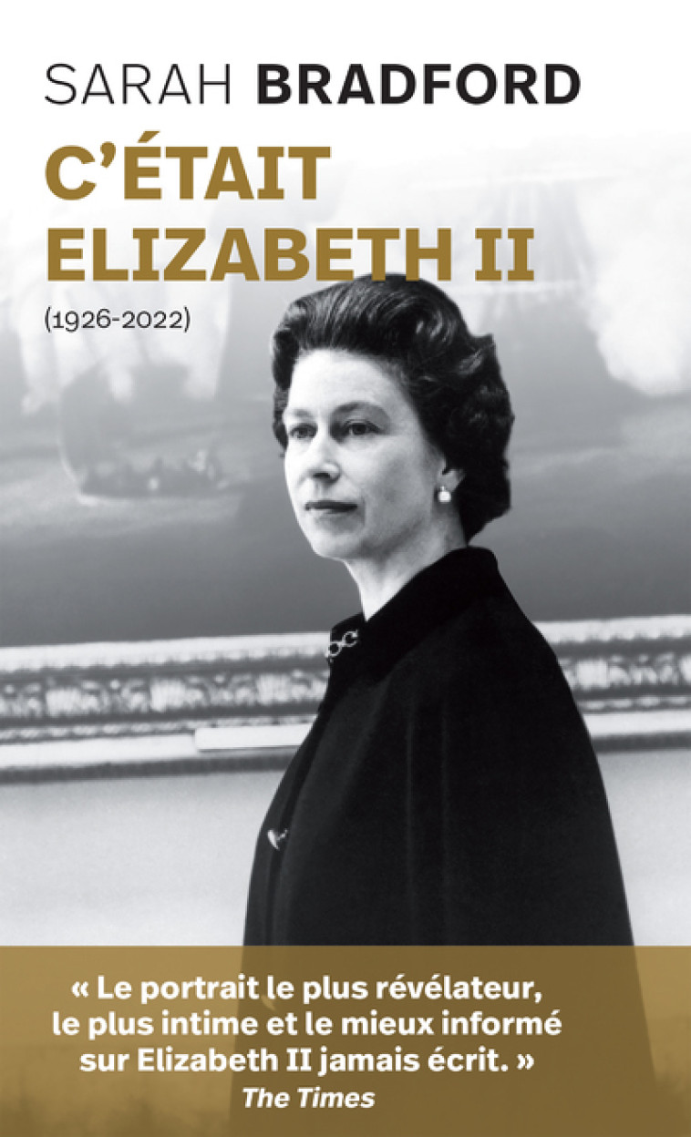 C'était Elizabeth II - Sarah Bradford - ARCHIPOCHE