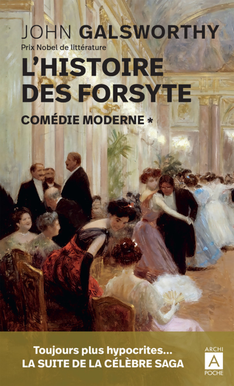 L'histoire des Forsyte - Tome 1 Comédie moderne - John Galsworthy - ARCHIPOCHE