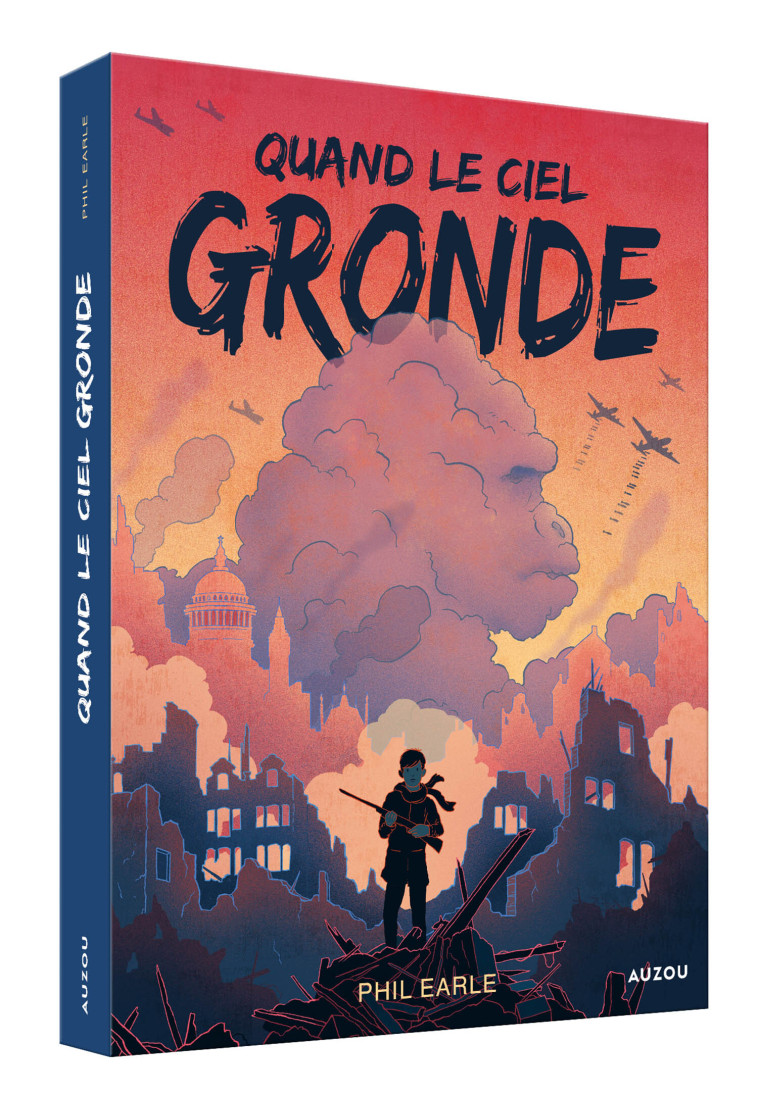 QUAND LE CIEL GRONDE - Phil EARLE - AUZOU