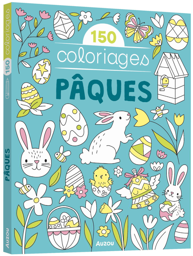 MES GRANDS COLORIAGES - 150 COLORIAGES PÂQUES - Faye BUCKINGHAM - AUZOU