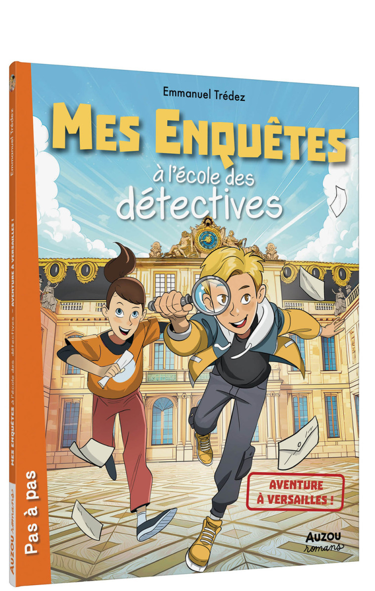 MES ENQUÊTES À L'ÉCOLE DES DÉTECTIVES - AVENTURE À VERSAILLES ! -  TREDEZ Emmanuel - AUZOU