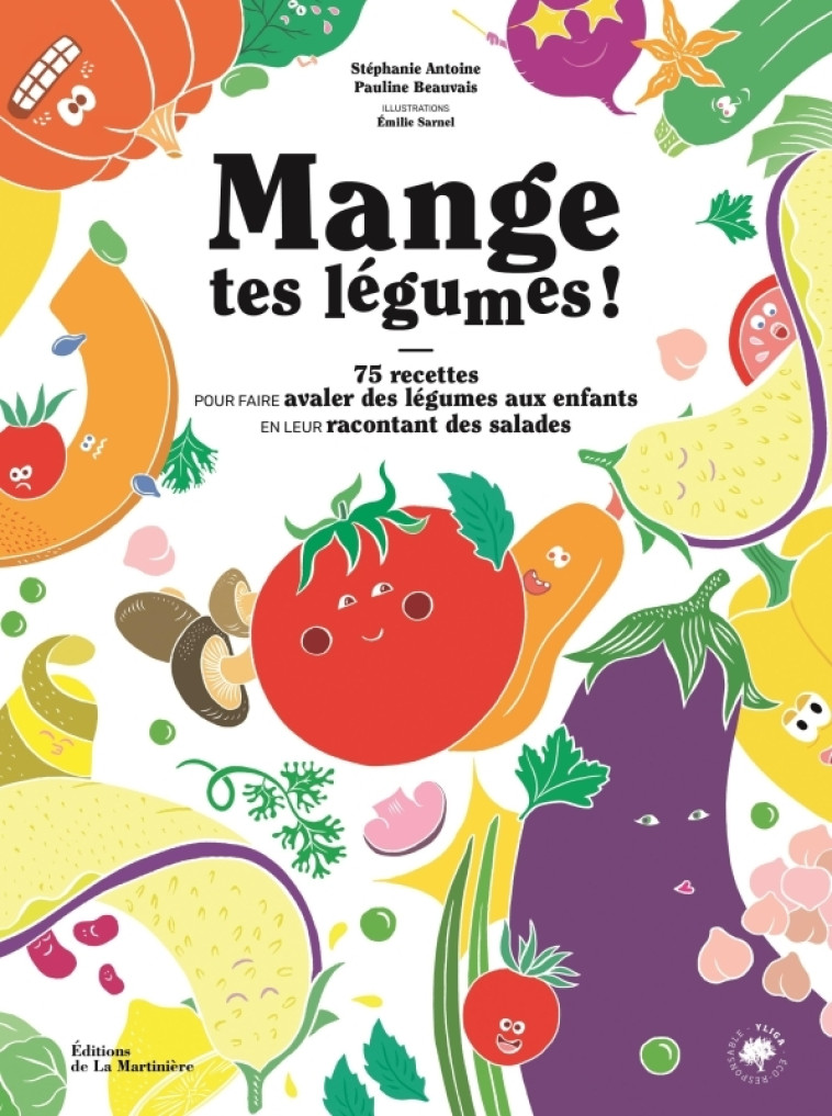 Mange tes légumes ! - Stéphanie Antoine - MARTINIERE BL