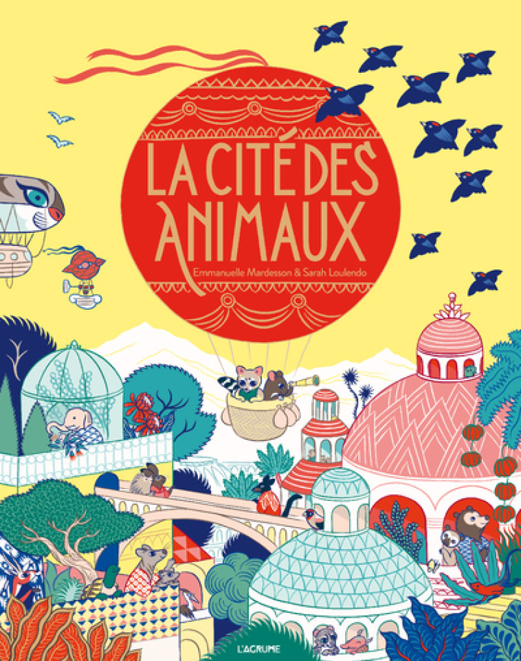 La cité des animaux - Sarah Loulendo - AGRUME