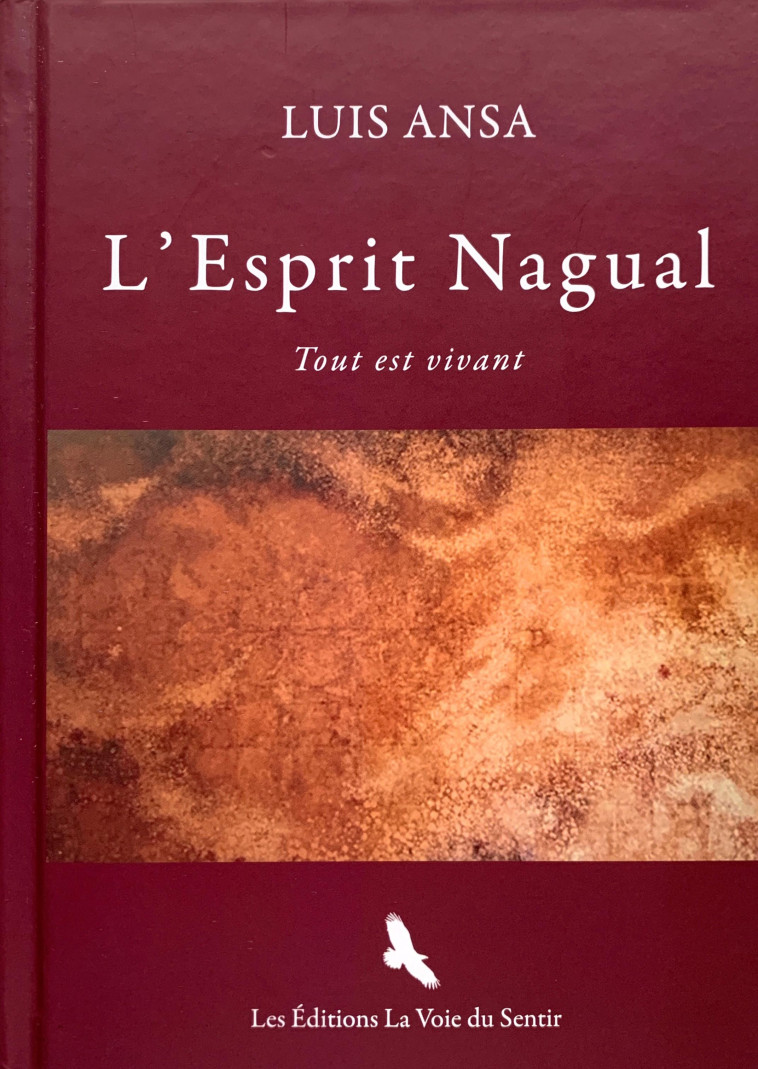 L'Esprit Nagual - Luis Ansa - VOIE DU SENTIR