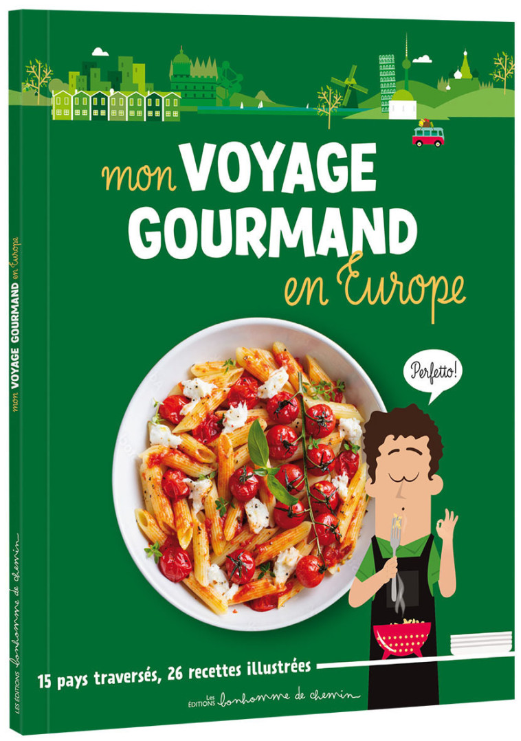 VOYAGE GOURMAND EN EUROPE -  S. BIORET - H. BIORE - BONHOMME CHEMIN