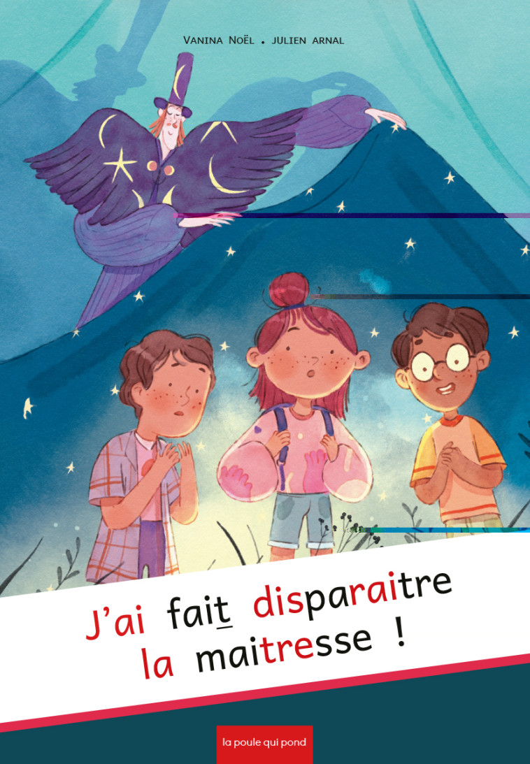 J'AI FAIT DISPARAITRE LA MAITRESSE ! - Vanina Noël - POULE QUI POND