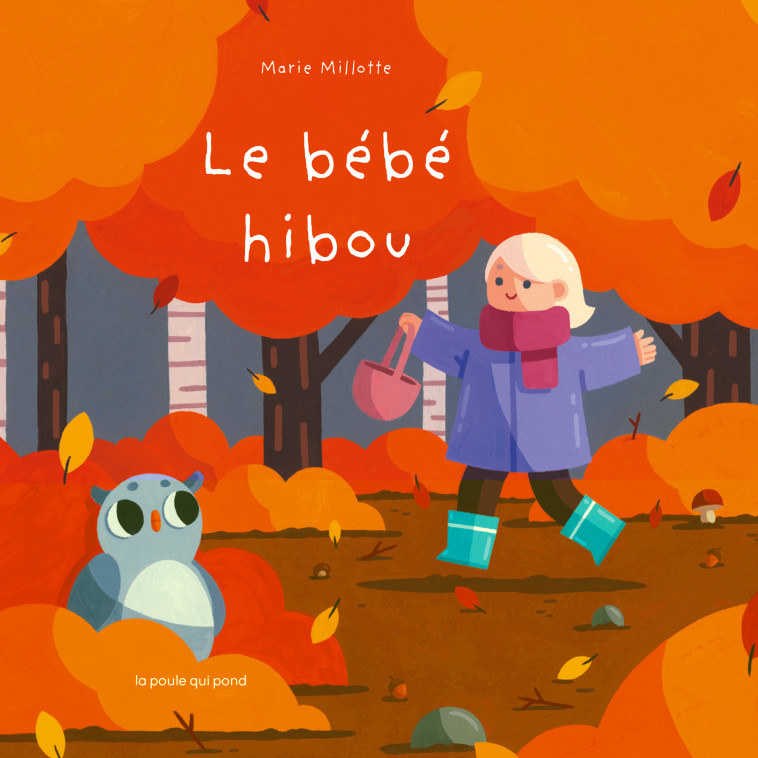 LE BÉBÉ HIBOU - Marie Millotte - POULE QUI POND